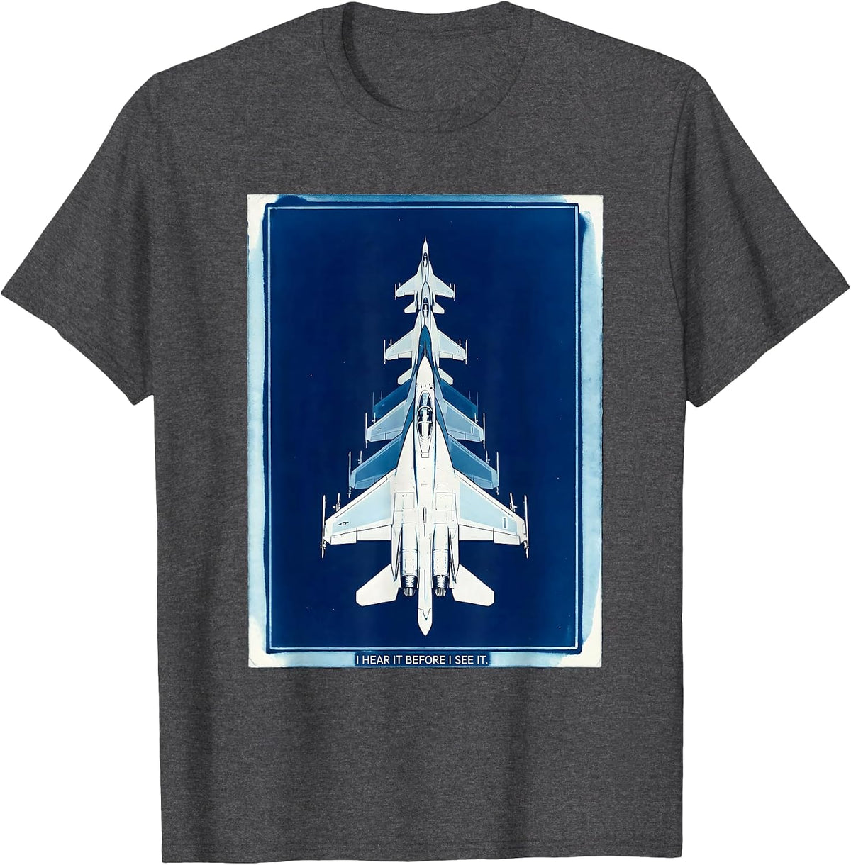 I Hear It Before I See It Fighter Jet Veteran Pride T-Shirt - Dark Heather Grey
