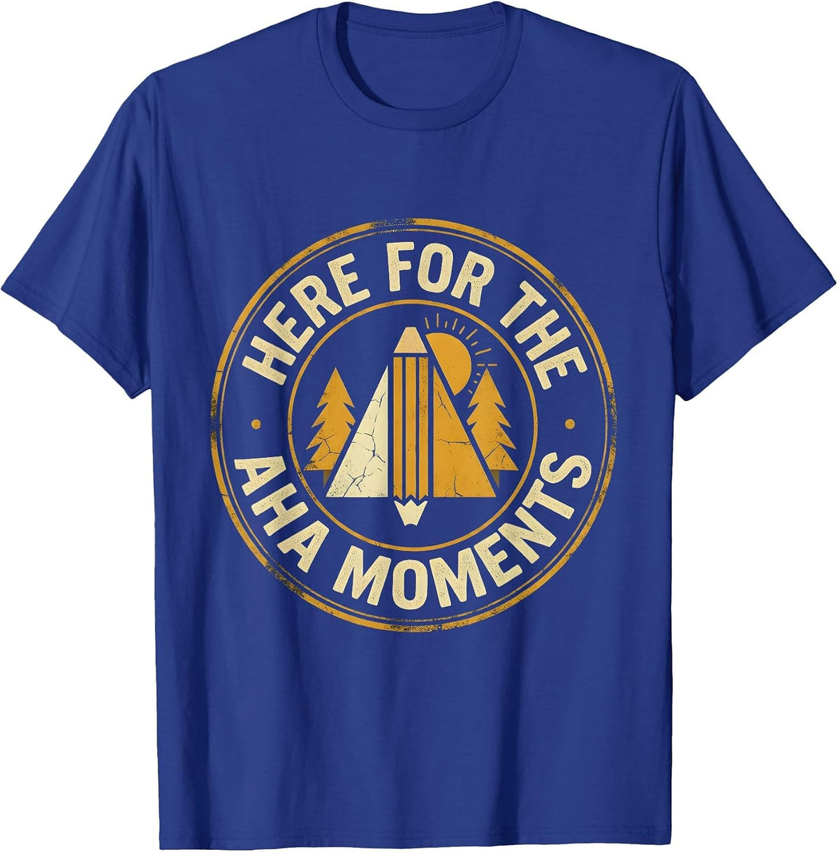 4th Grade Teacher Here for the Aha Moments T-Shirt - Royal Blue