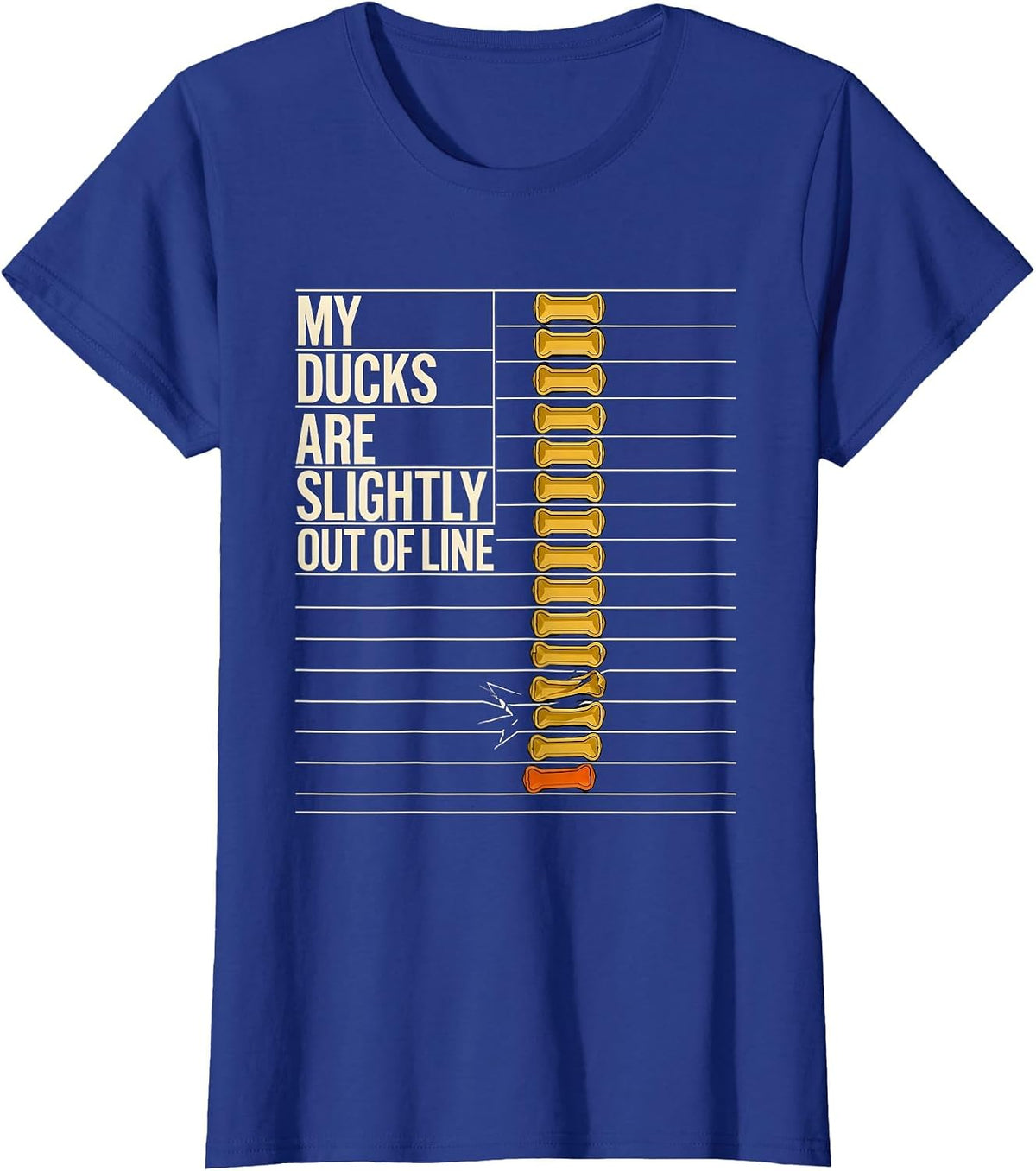 Women's My Ducks Are Slightly Out Of Line Funny Duck Novelty Gift T-Shirt - Royal Blue
