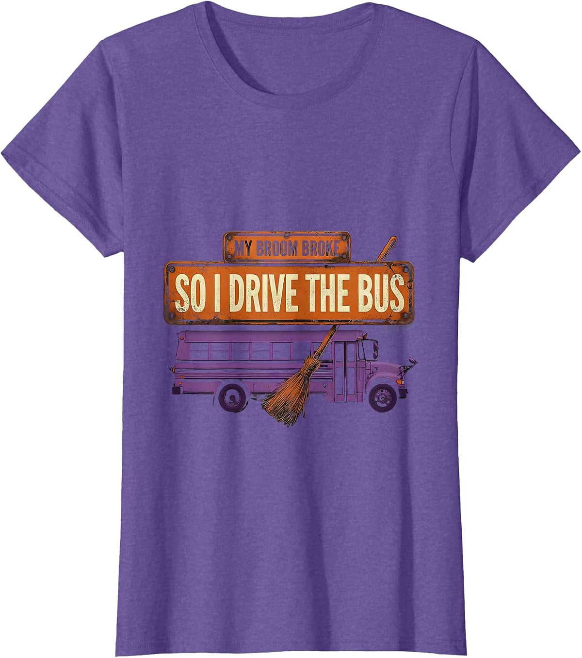 Women's My Broom Broke So I Drive The Bus Distressed Teacher T-Shirt - Purple Heather
