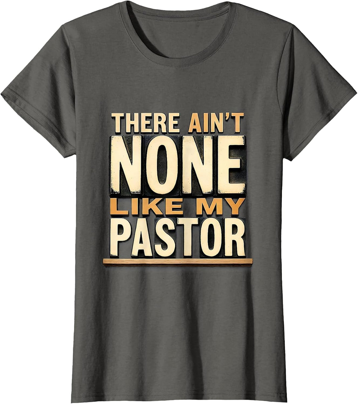 Women's There Ain't None Like My Pastor Funny Pastor Appreciation T-Shirt - Asphalt Grey