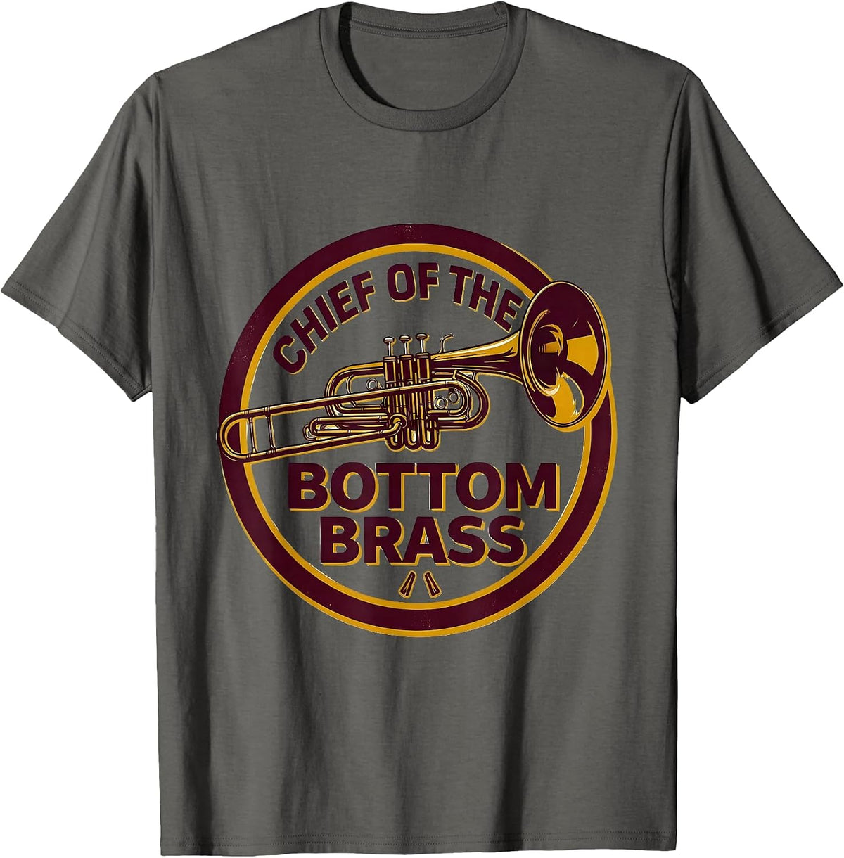 Men's Chief Of The Bottom Brass Funny Trombone Player Band Humor T-Shirt - Asphalt Grey