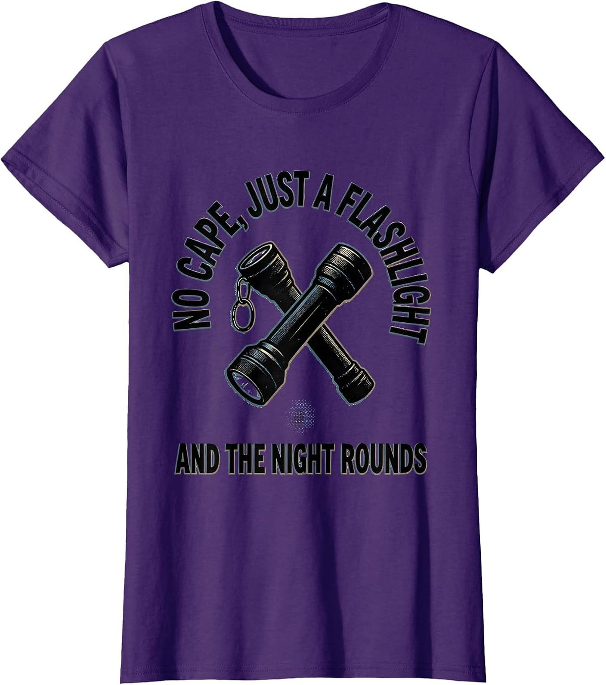 Women's No Cape, Just A Flashlight And The Night Rounds Hero T-Shirt - Purple