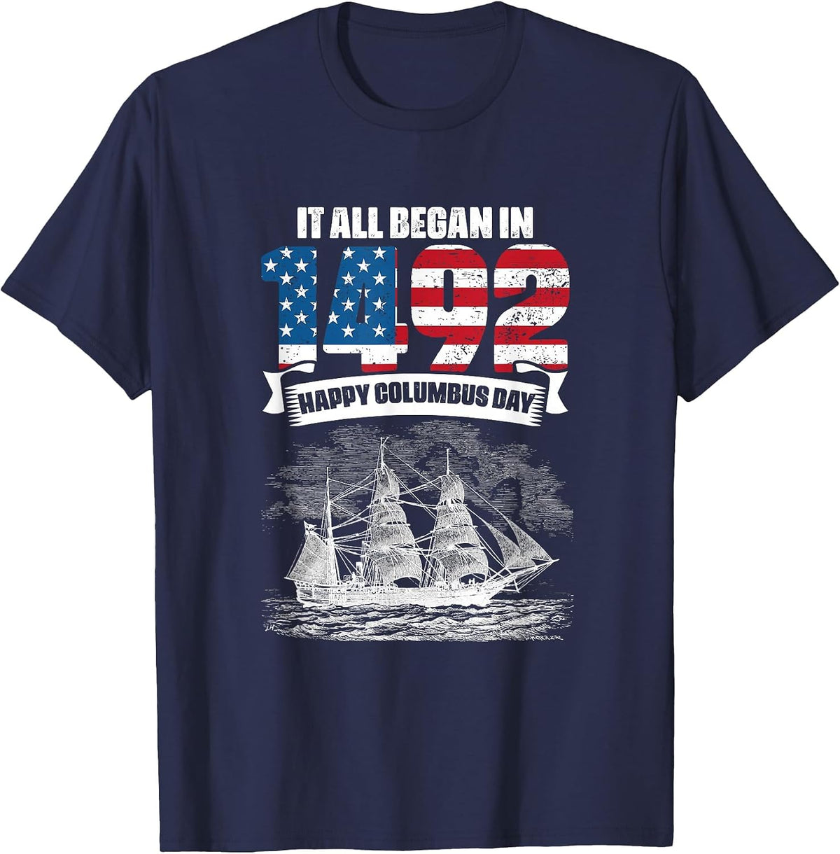 All Began in 1492 American Italian Christopher Columbus Day T-Shirt - Navy Blue