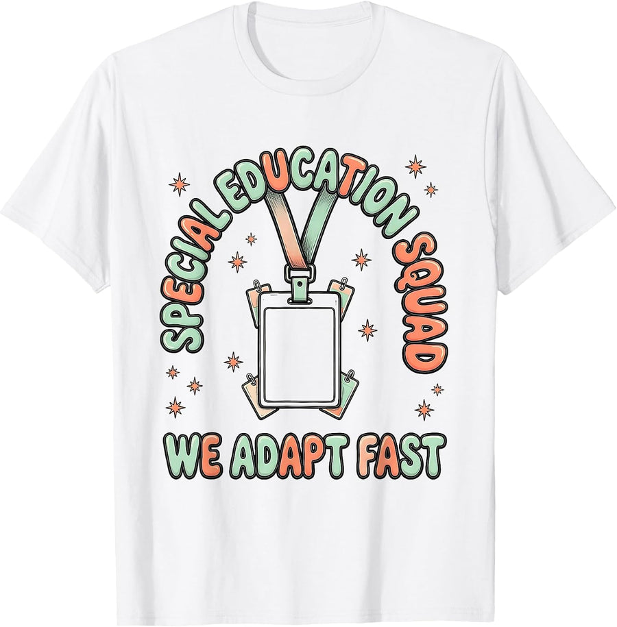 Men's Special Education Squad We Adapt Fast Teacher Appreciation T-Shirt - White
