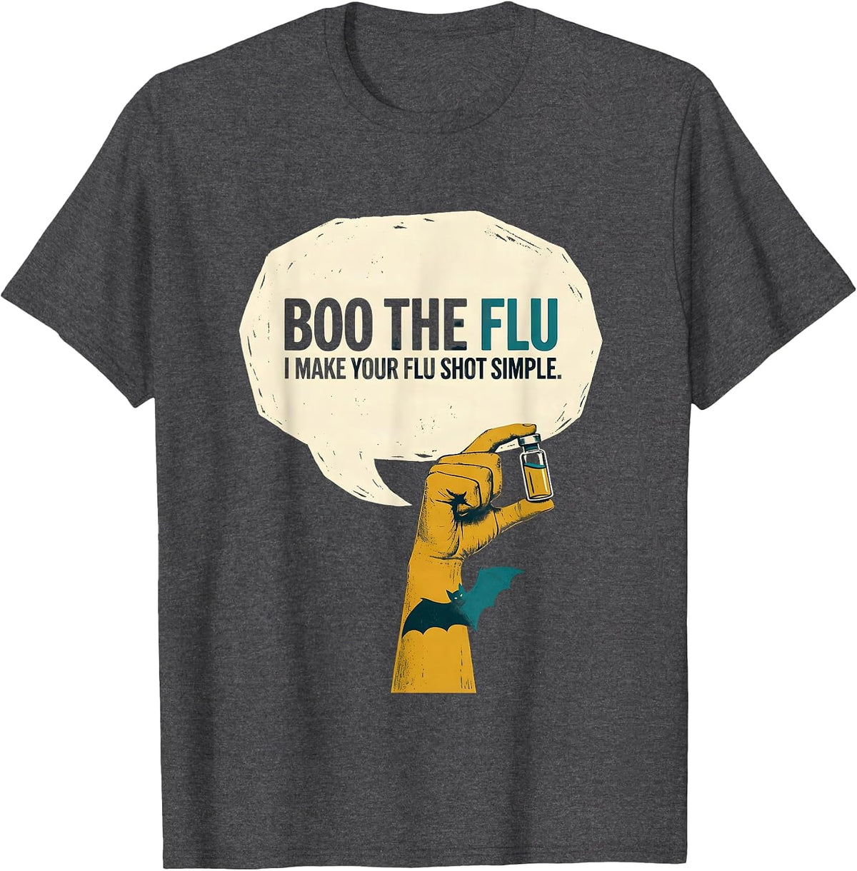 Boo the Flu I Make Your Flu Shot Simple Nurse T-Shirt - Dark Heather Grey