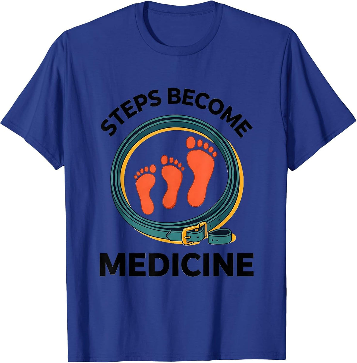 Steps Become Medicine Physical Therapy PT Therapist Gift T-Shirt - Royal Blue
