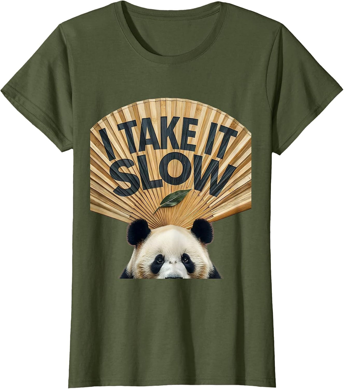 Women's I Take It Slow Cute Panda Lover Humor Gift T-Shirt - Olive Green
