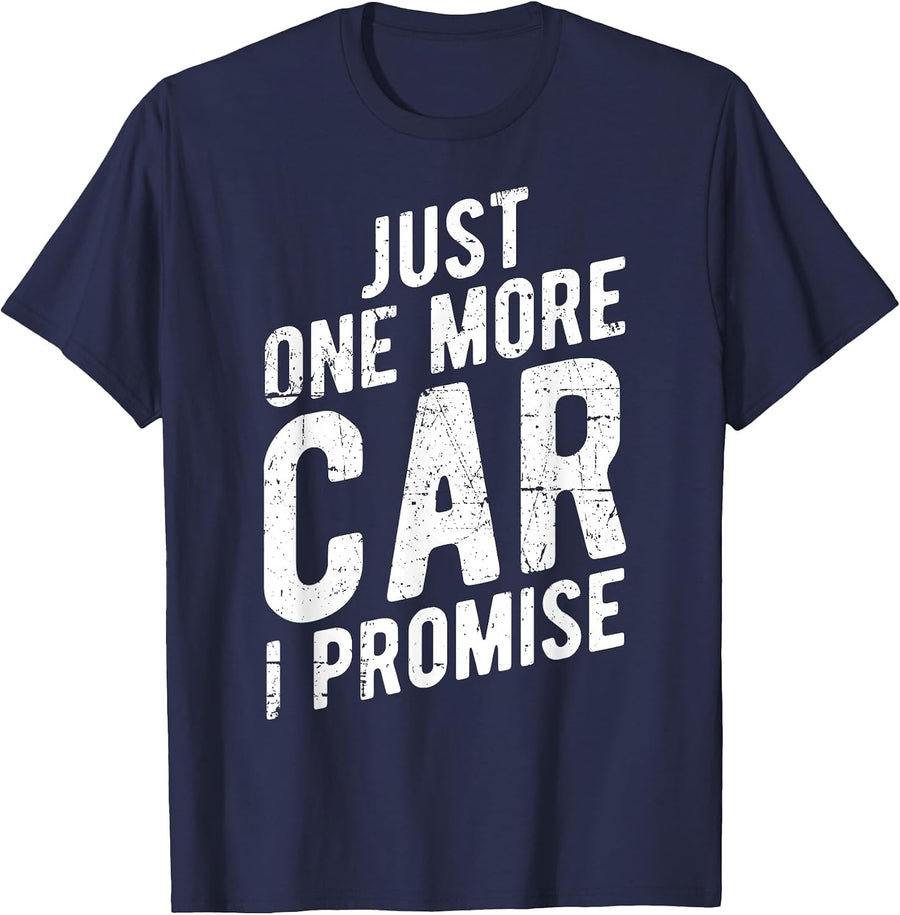 Just One More Car I Promise - Gear Head T-Shirt - Navy Blue