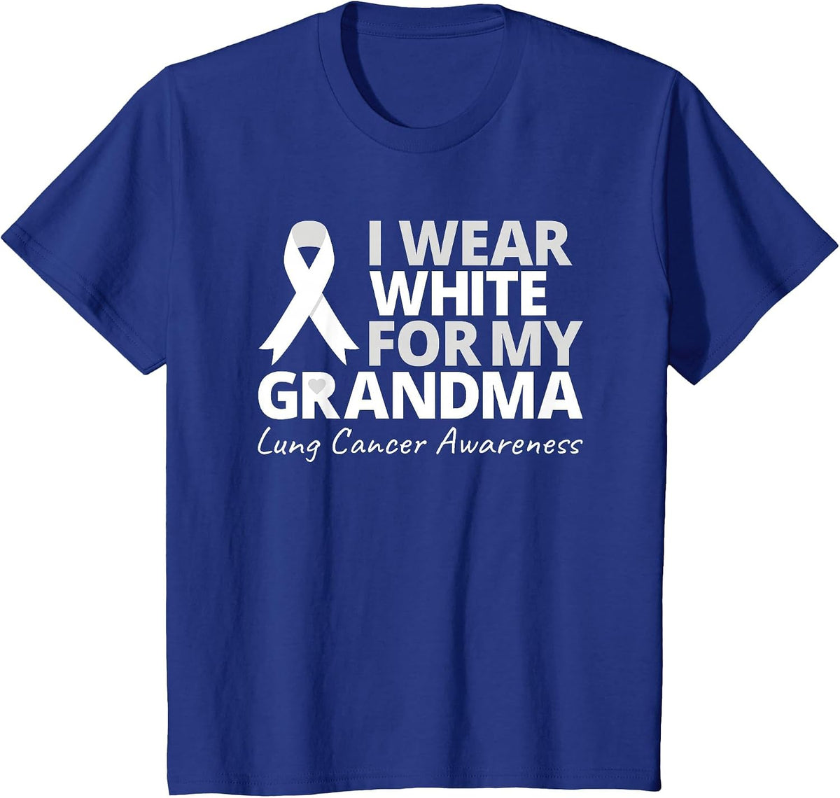 I Wear White for My Grandma Lung Cancer Awareness Warrior T-Shirt - Royal Blue