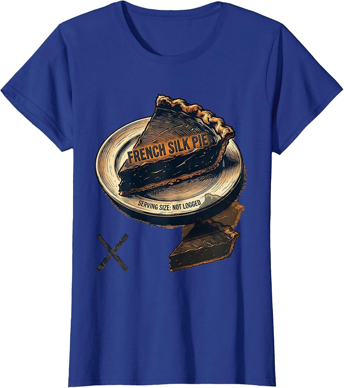 Women's French Silk Pie — Serving Size: Not Logged Funny T-Shirt - Royal Blue