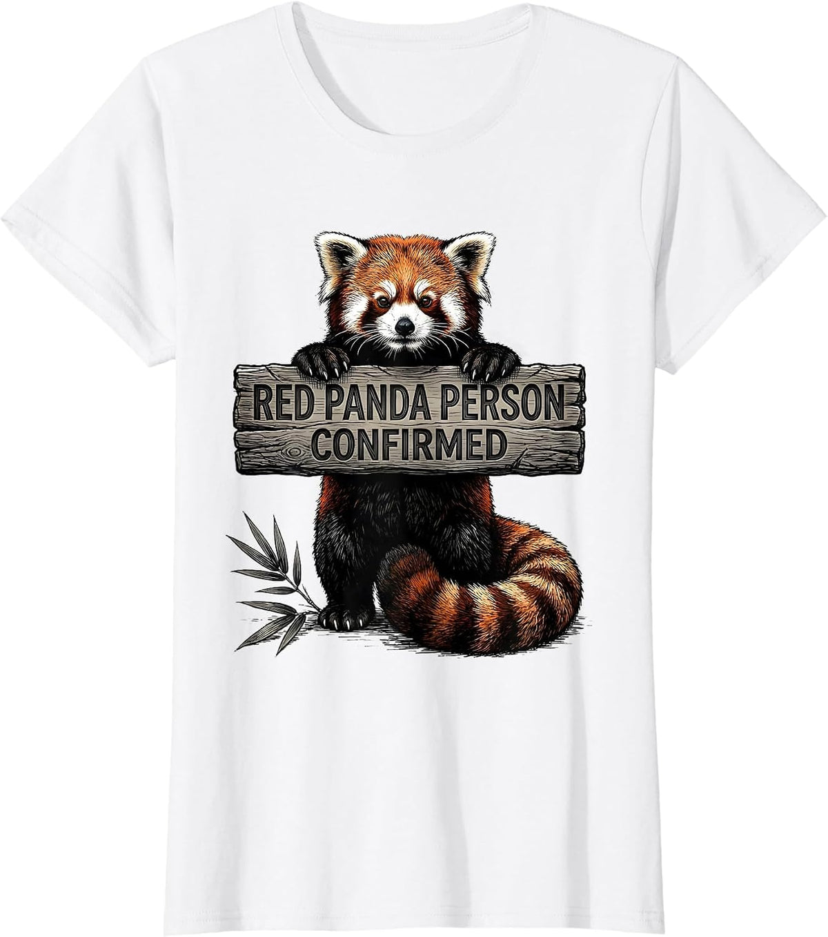 Women's Red Panda Person Confirmed Cute Humor Panda Lover Gift T-Shirt - White