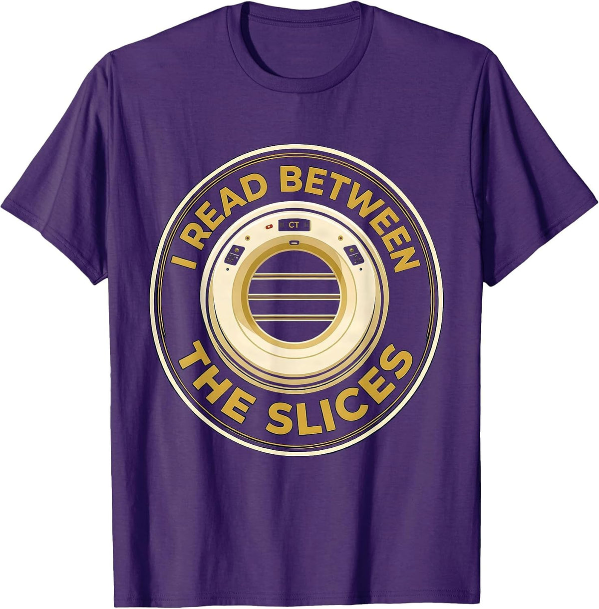 Men's I Read Between The Slices Funny Radiology Tech Rad Tech T-Shirt - Purple