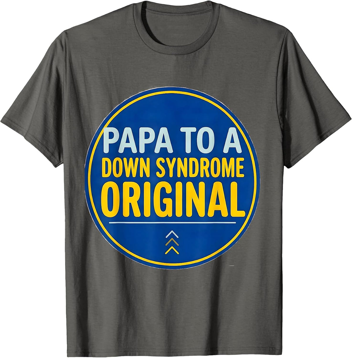 Men's Papa To A Down Syndrome Original Heartfelt Family Support T-Shirt - Asphalt Grey