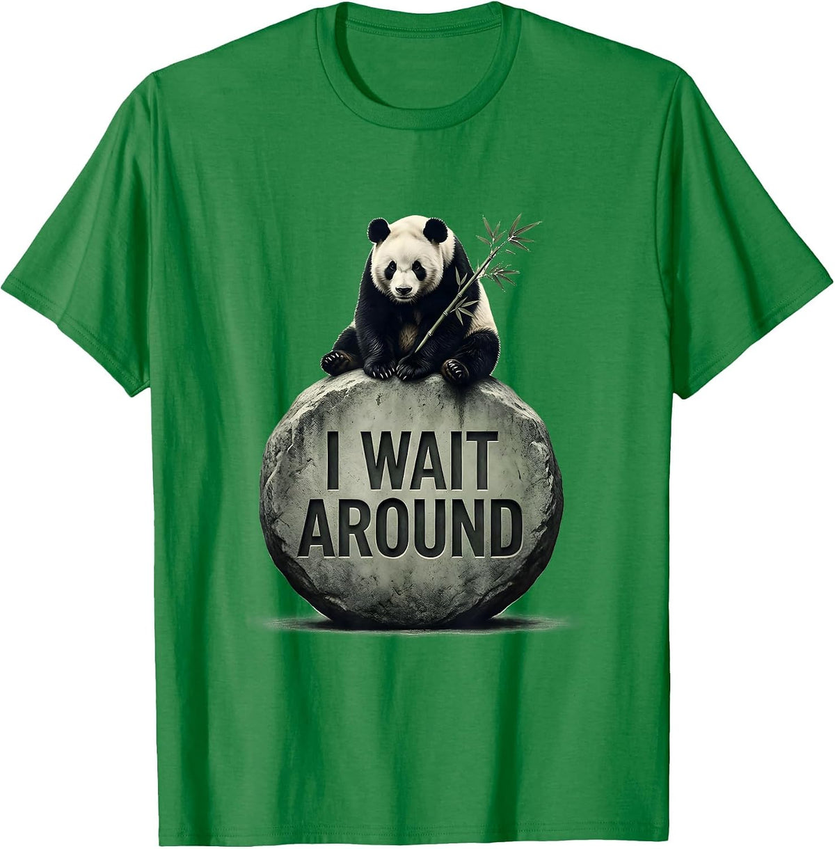 Men's I Wait Around Cute Panda Lover Humor Gift T-Shirt - Kelly Green