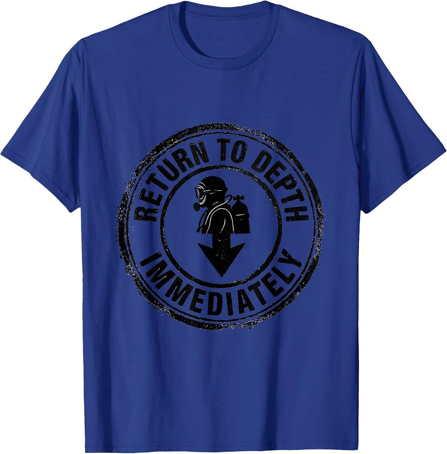 Return To Depth Immediately Funny Scuba Diver Gift T-Shirt - Royal Blue