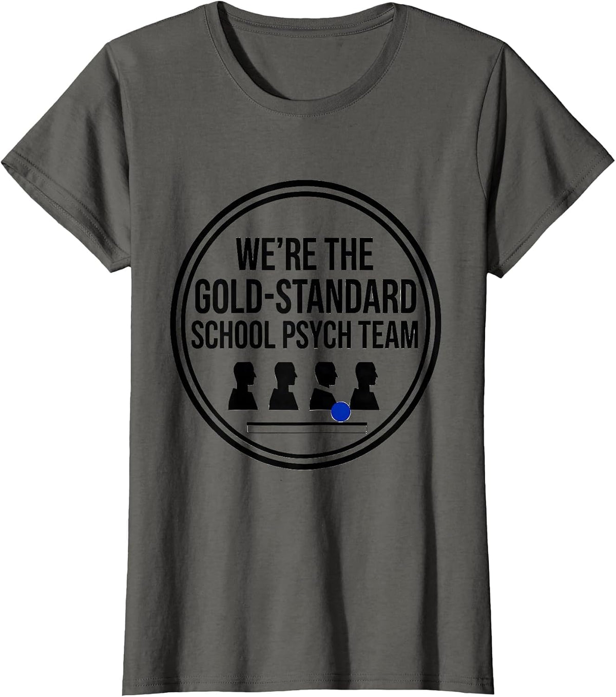 Women's We're The Gold-Standard School Psych Team Retro T-Shirt - Asphalt Grey