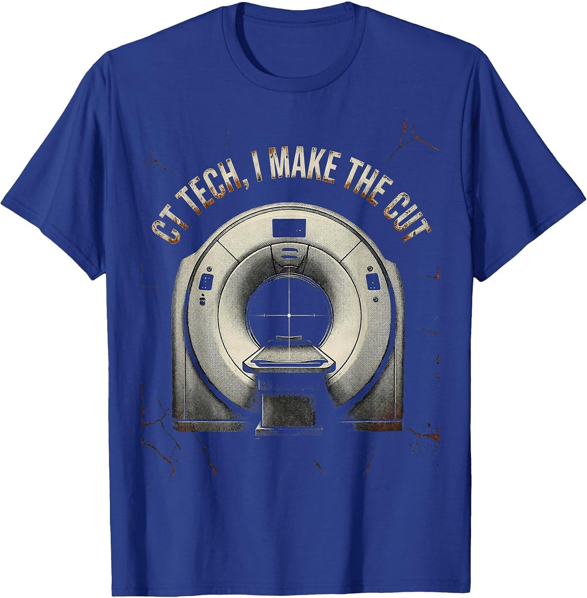 Men's CT Tech I Make The Cut Distressed Radiology Humor Gift T-Shirt - Royal Blue