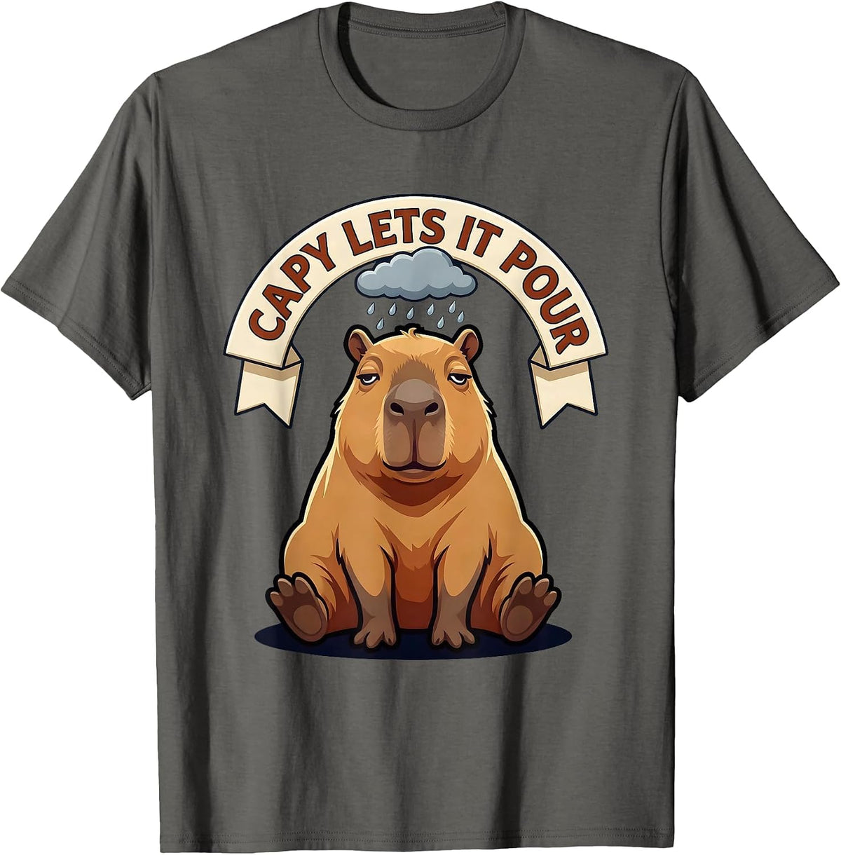 Capy Lets It Pour Funny Capybara Meme Animal Lover Humor T-Shirt - Asphalt Grey