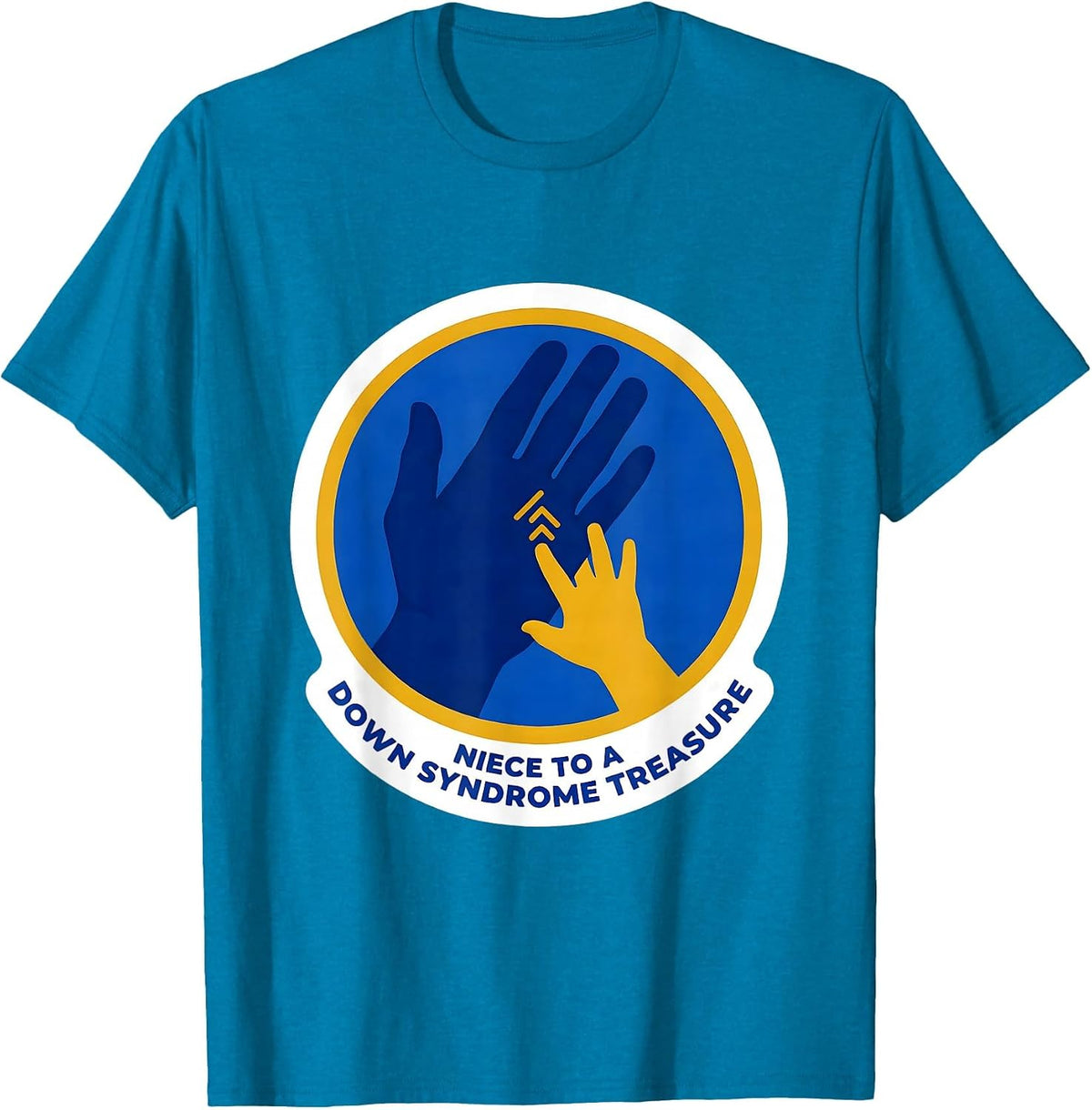 Niece To A Down Syndrome Treasure Heartfelt Family Support T-Shirt - Sapphire Blue