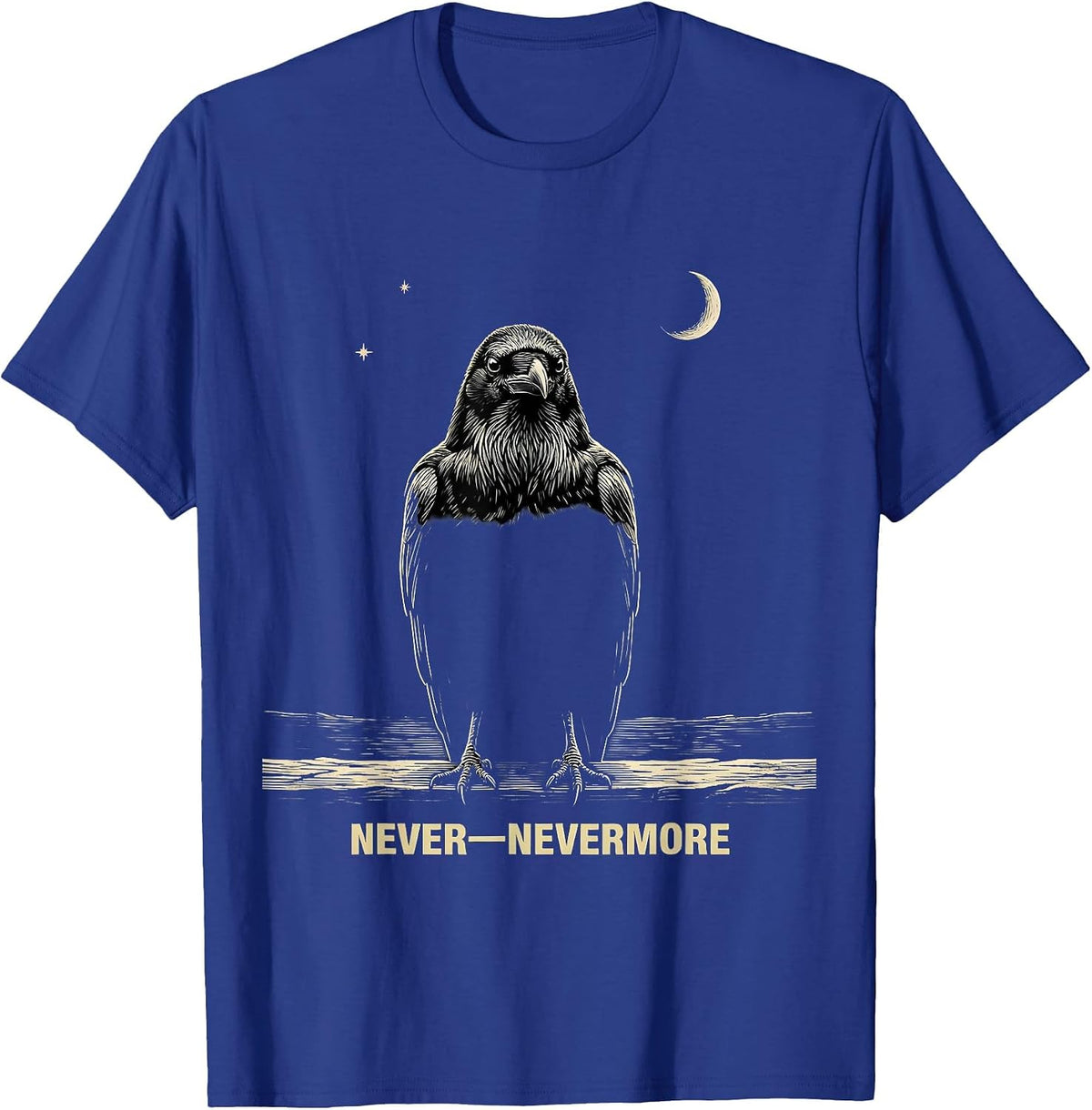 Never—Nevermore Gothic Edgar Allan Poe Raven Quote Literary T-Shirt - Royal Blue