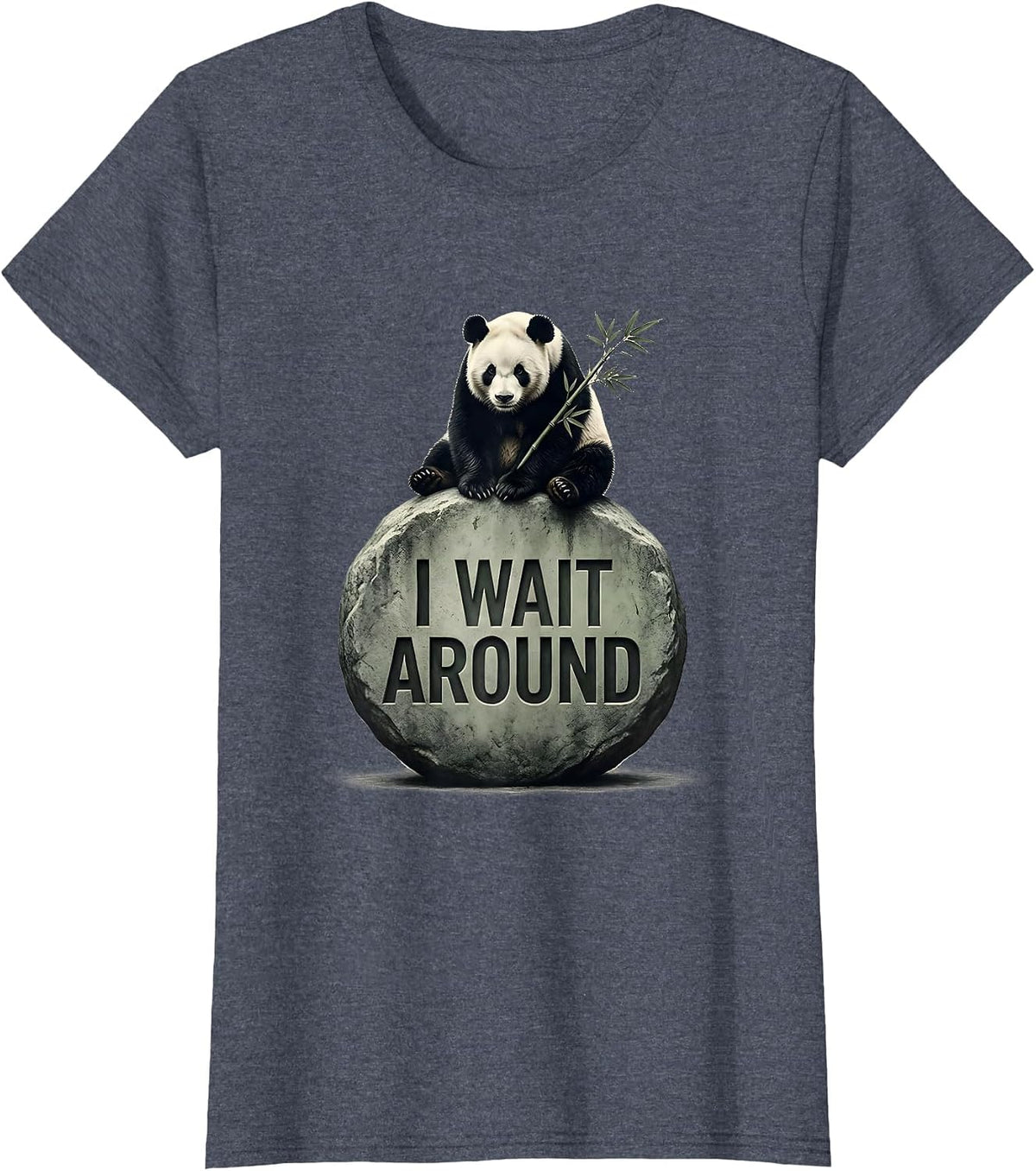Women's I Wait Around Cute Panda Lover Humor Gift T-Shirt - Heather Blue