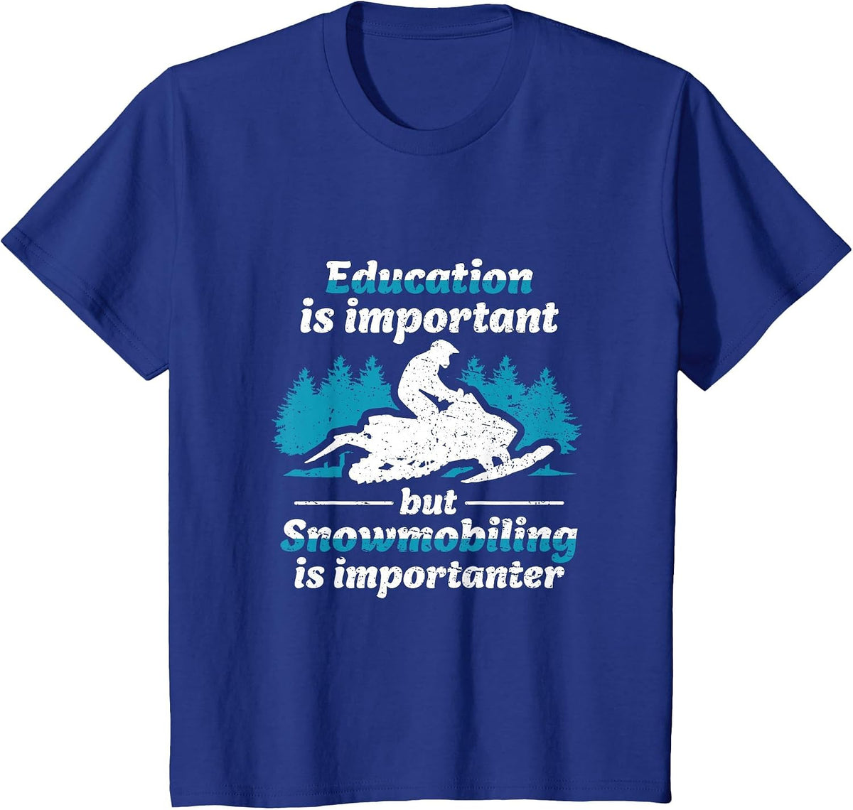 Education is Important But Snowmobiling is Importanter T-Shirt - Royal Blue