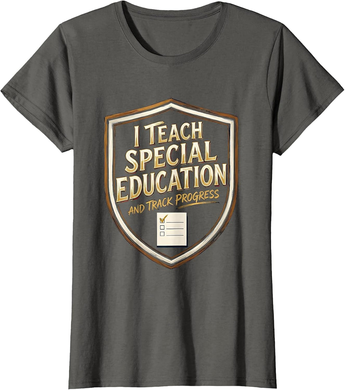Women's I Teach Special Education And Track Progress Special Ed T-Shirt - Asphalt Grey