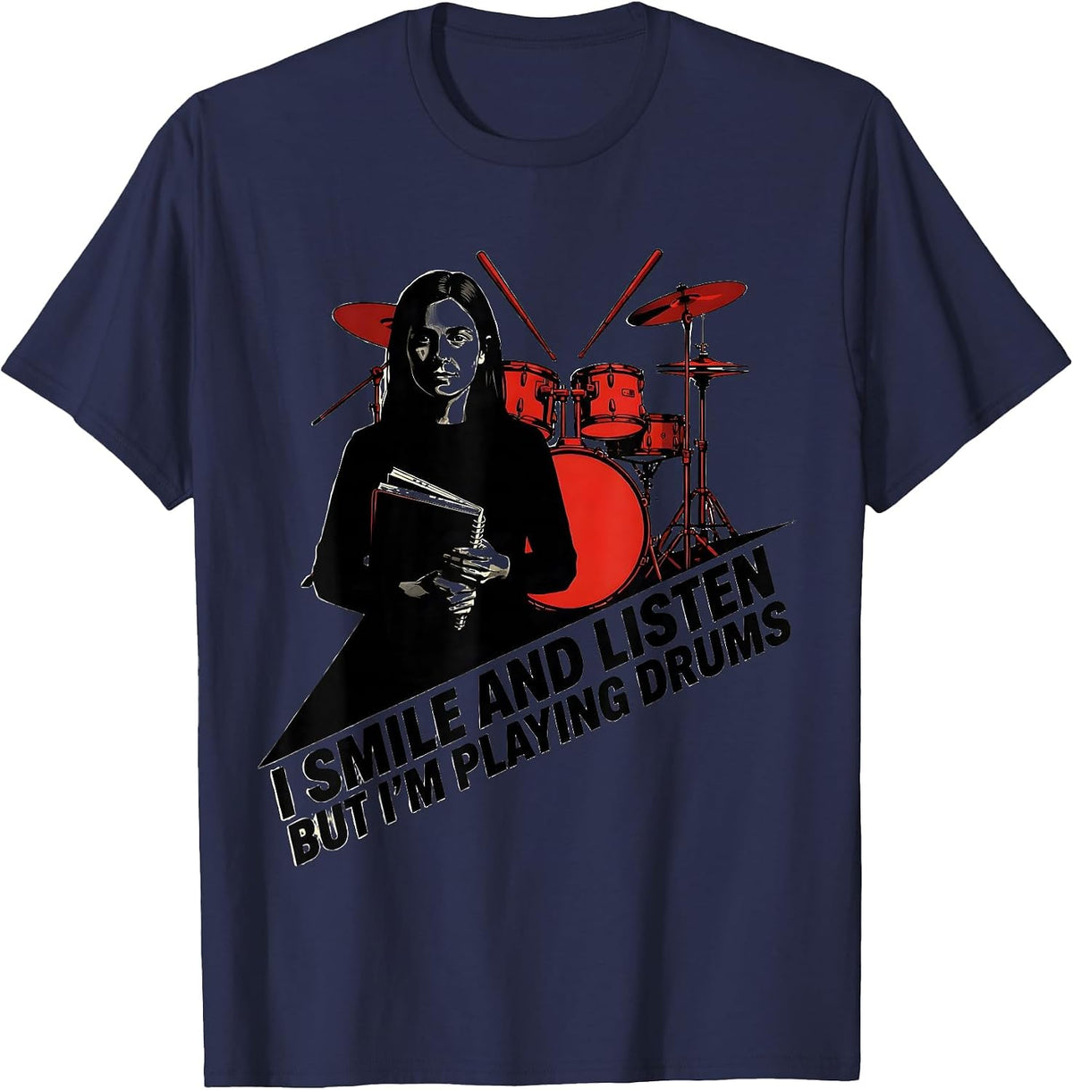 I Smile And Listen, But I'm Playing Drums Funny Drummer T-Shirt - Navy Blue