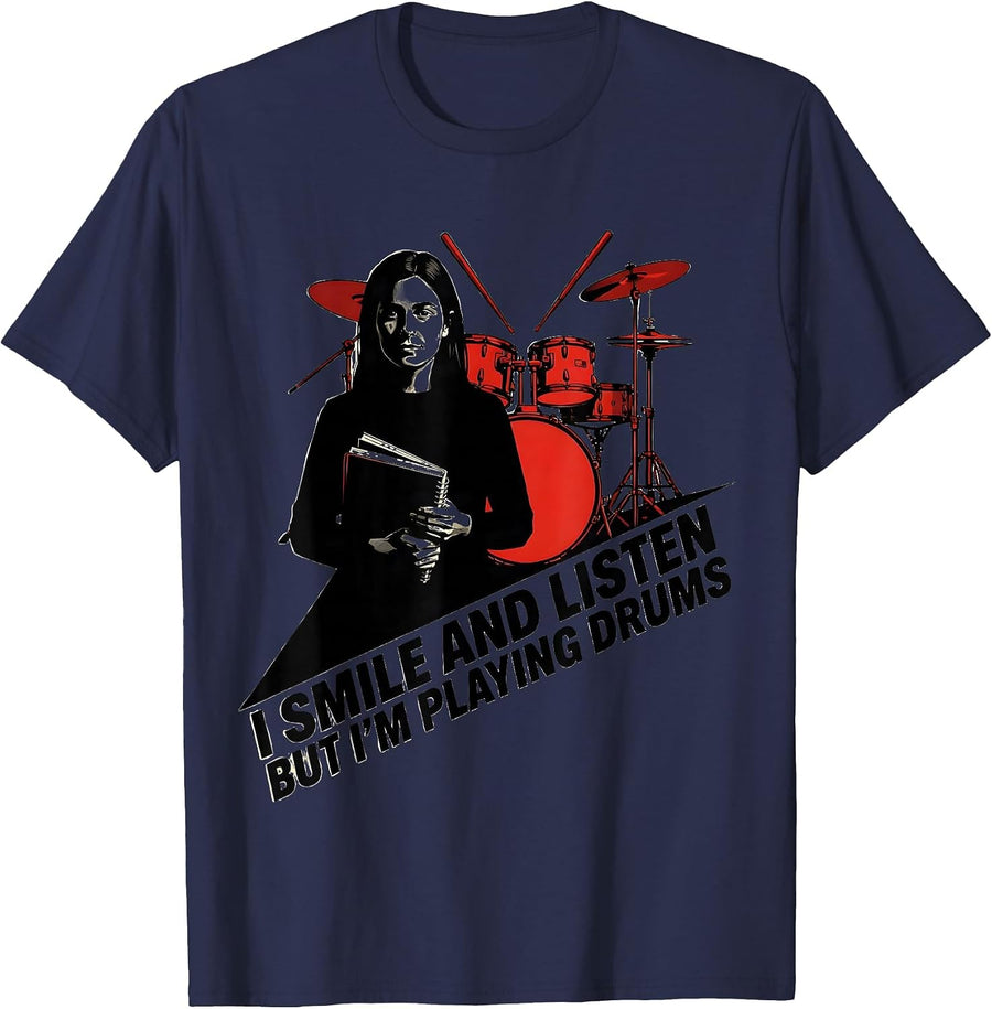 I Smile And Listen, But I'm Playing Drums Funny Drummer T-Shirt - Navy Blue