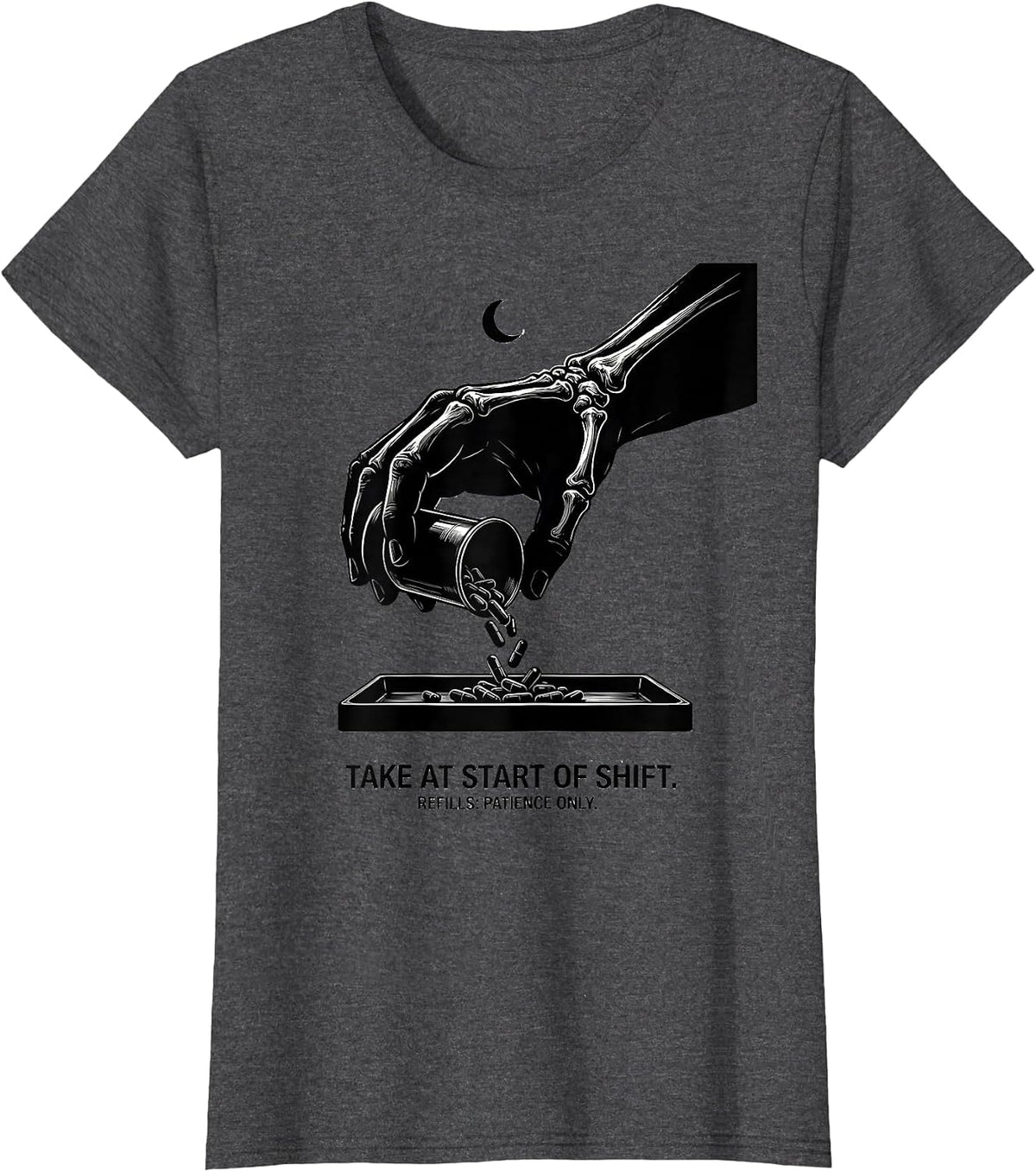 Women's Take At Start Of Shift Refills Patience Only Pharmacy Tech T-Shirt - Dark Heather Grey