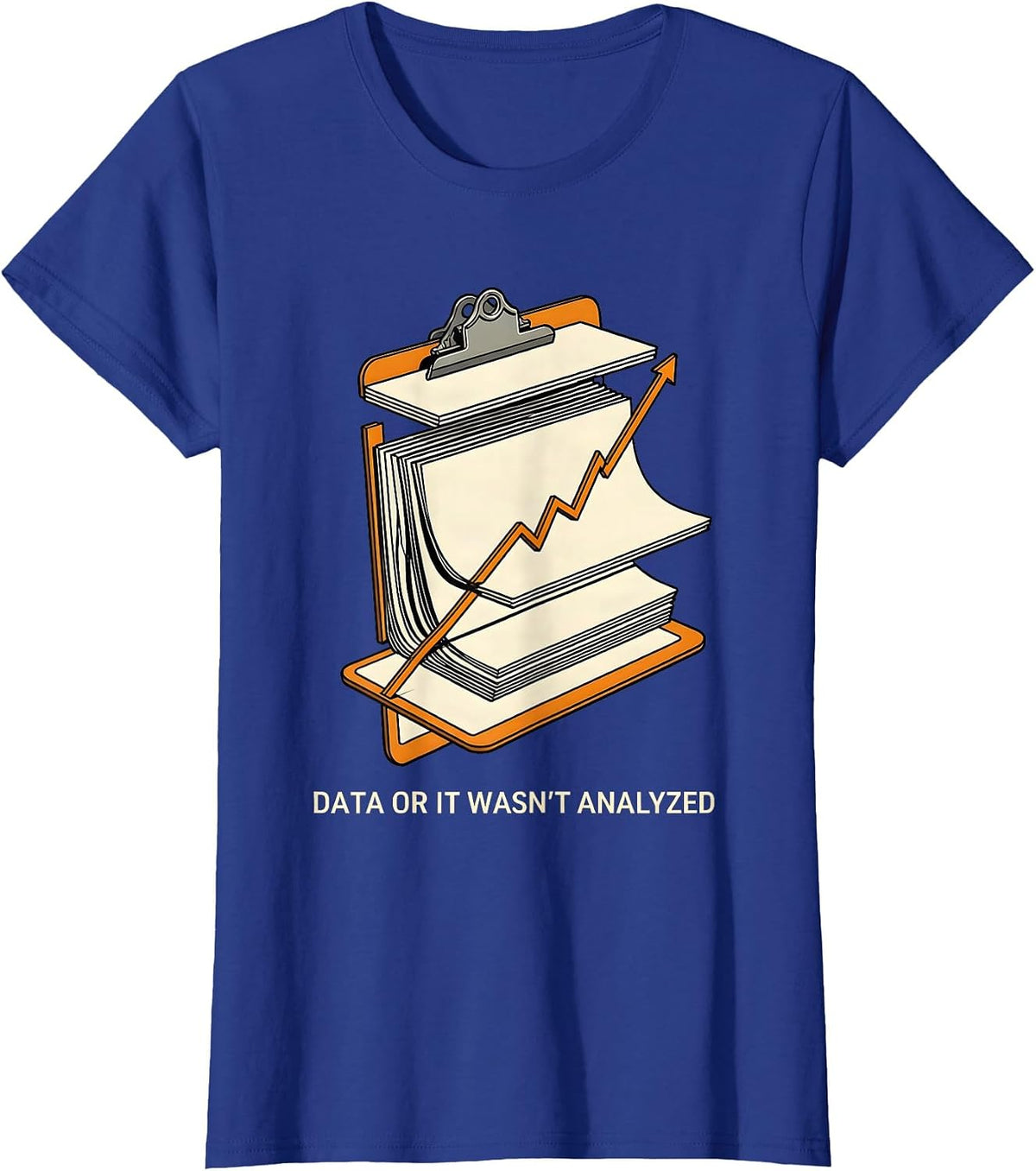 Women's Data Or It Wasn't Analyzed Funny Behavior Analyst ABA T-Shirt - Royal Blue