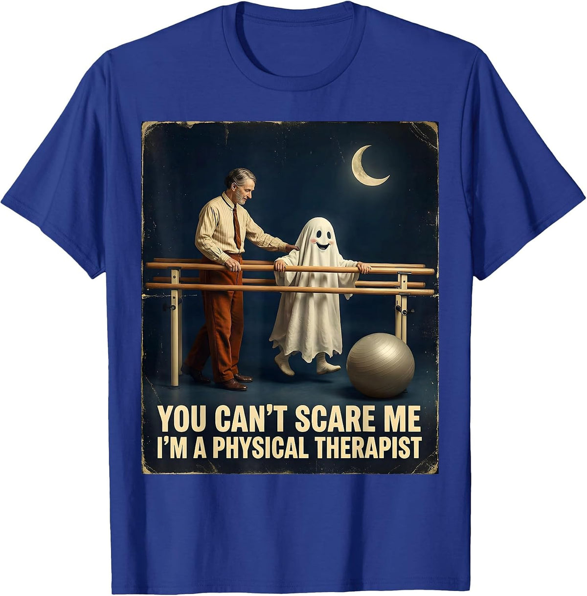 You Can't Scare Me I'm A Physical Therapist Vintage T-Shirt - Royal Blue