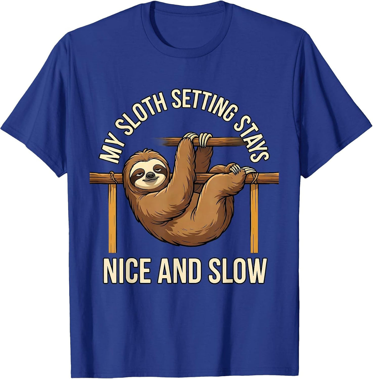 Men's My Sloth Setting Stays Nice And Slow Funny Sloth Lover Humor T-Shirt - Royal Blue