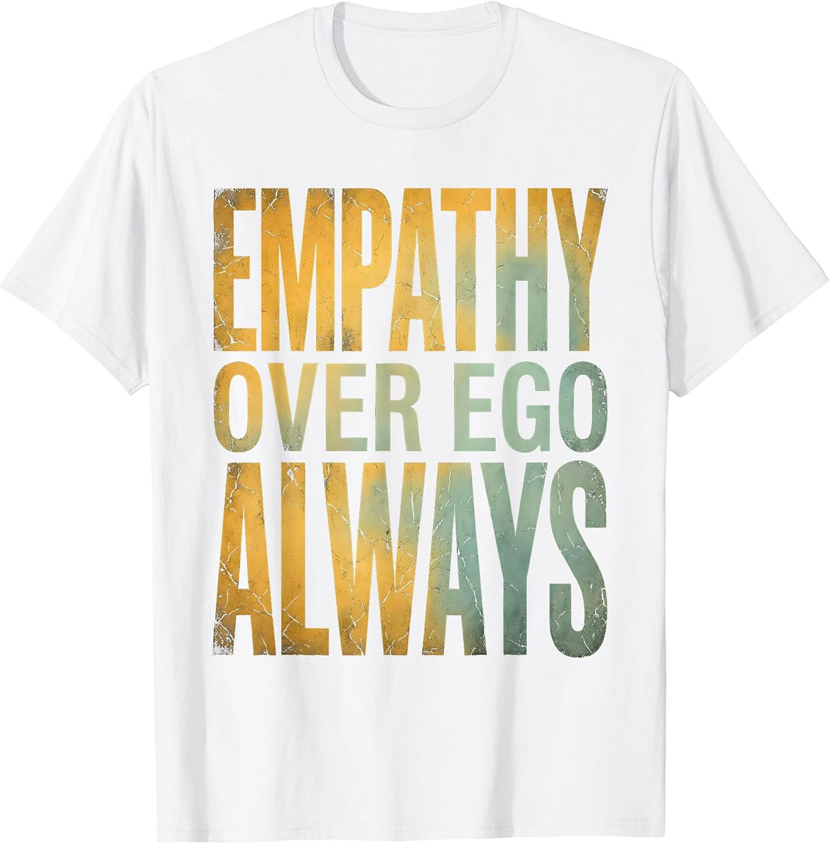 Men's Empathy Over Ego Always Inspirational Design T-Shirt - White