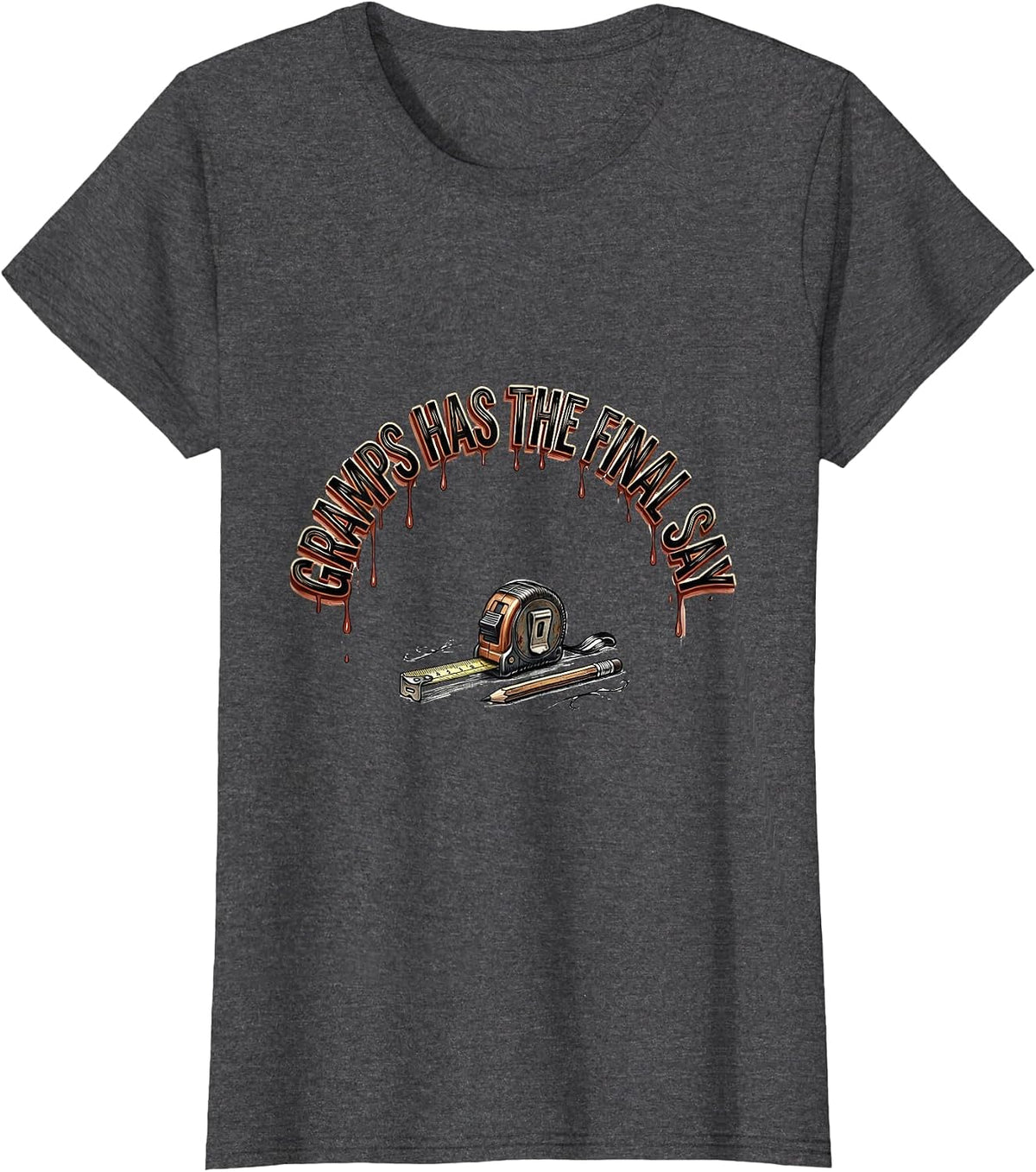 Women's Gramps Has The Final Say Funny Grandpa Gift Family Man Myth T-Shirt - Dark Heather Grey