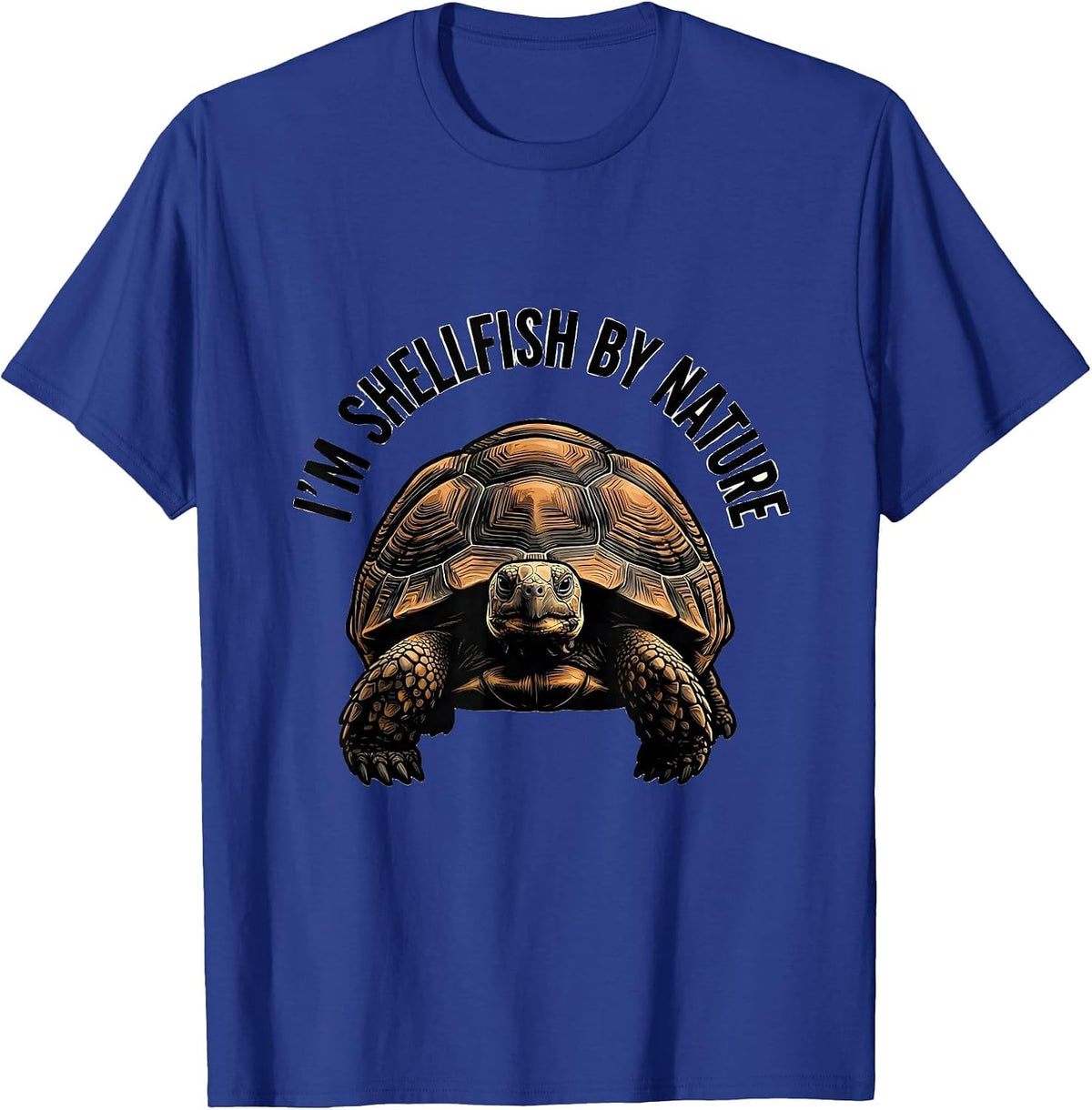 I'm Shellfish By Nature Funny Turtle Lover Pet Owner Humor T-Shirt - Royal Blue