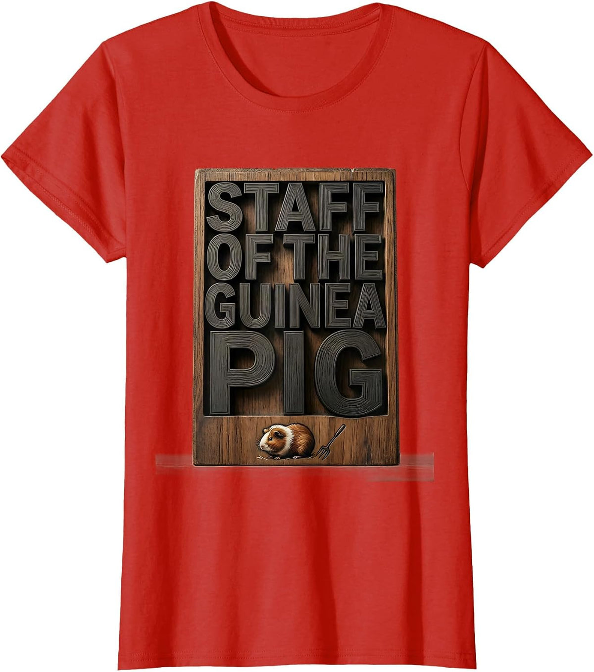 Staff Of The Guinea Pig Funny Cavy Lover Gift T-Shirt - Red