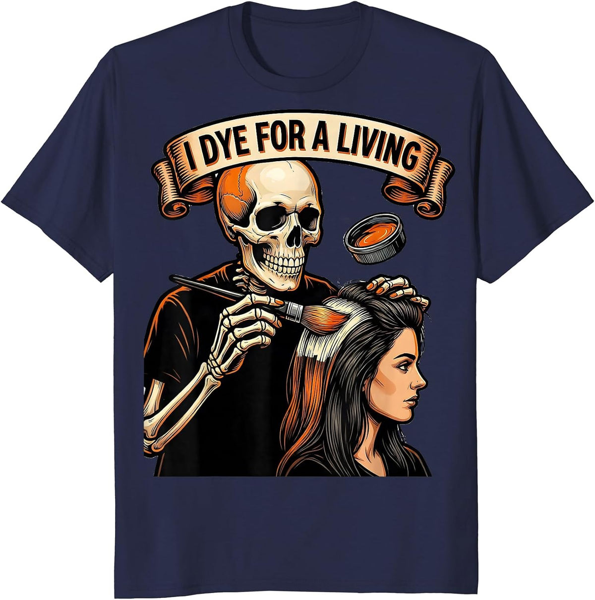 Men's I Dye For A Living Tattoo Skeleton Hairstylist Halloween T-Shirt - Navy Blue