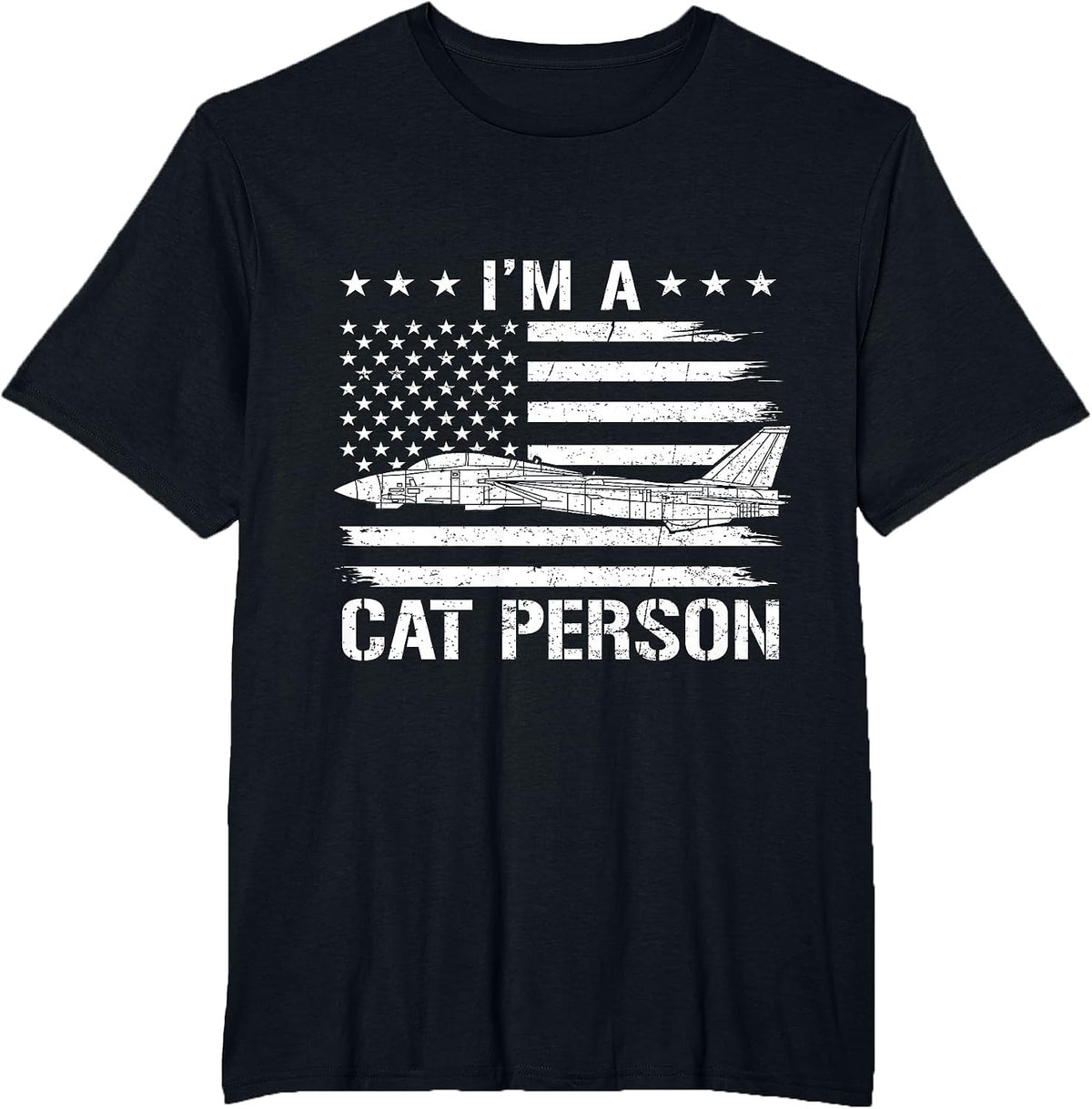 I'm A Cat Person Funny F-14 Tomcat Flag US Fighter Jet T-Shirt - Black