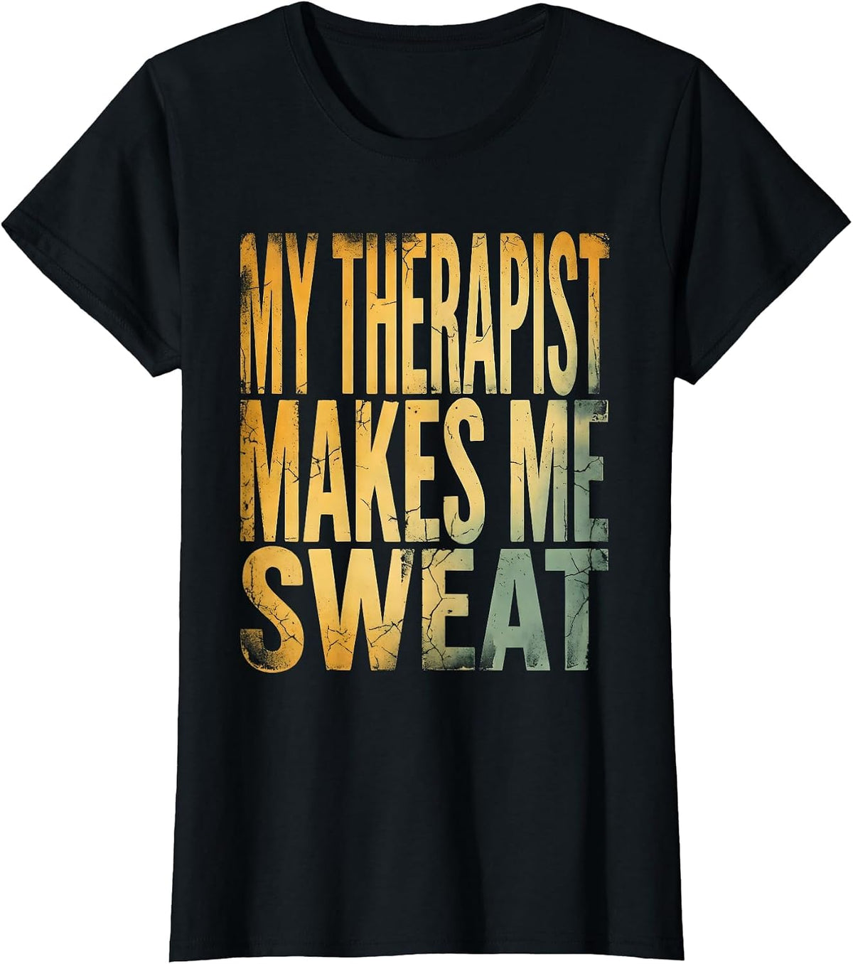 My Therapist Makes Me Sweat Physical Therapy T-Shirt - Black