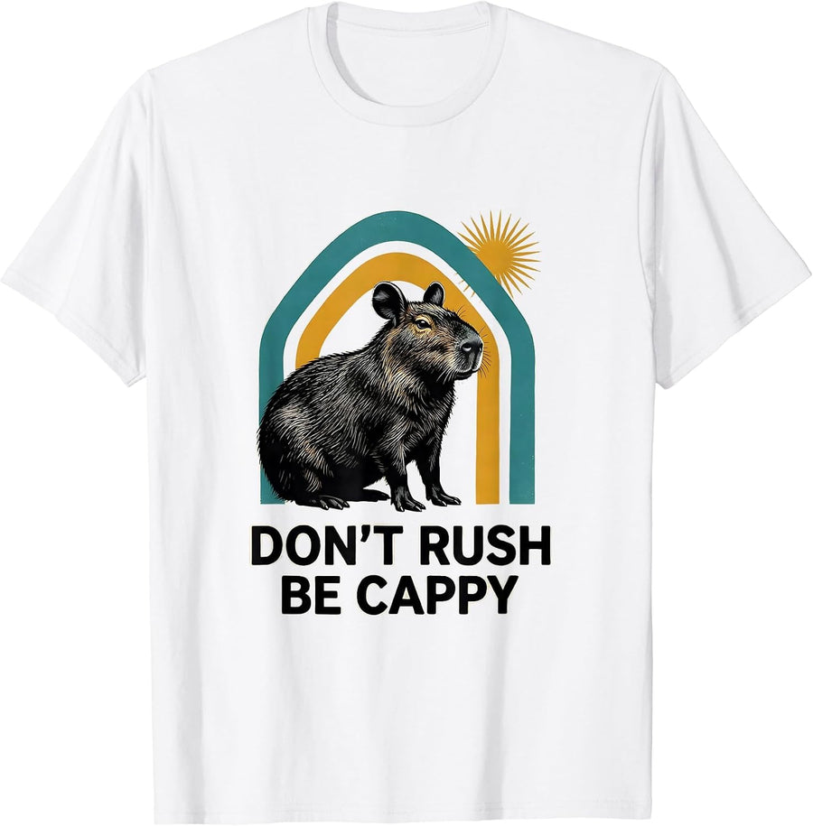 Men's Don't Rush, Be Cappy Funny Capybara Meme Animal Humor T-Shirt - White