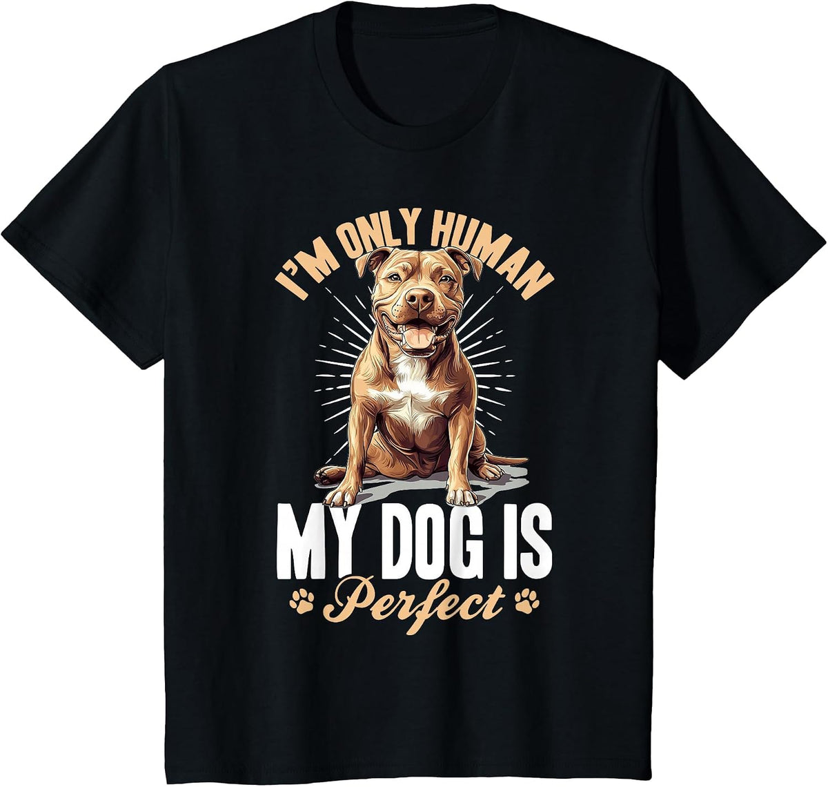 Pitbull Terrier Dog Breed I’m only Human... My Dog is T-Shirt - Black