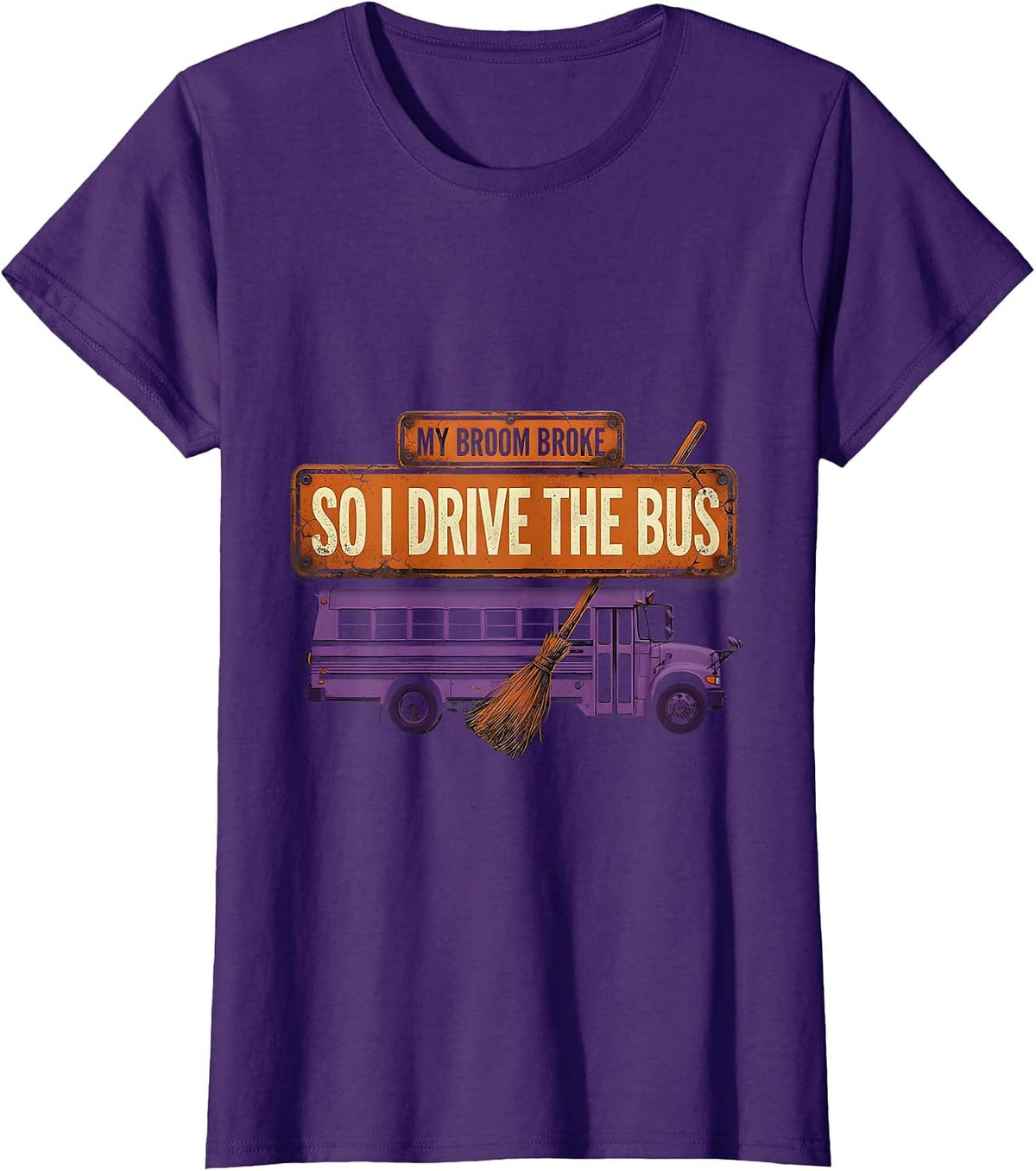 Women's My Broom Broke So I Drive The Bus Distressed Teacher T-Shirt - Purple