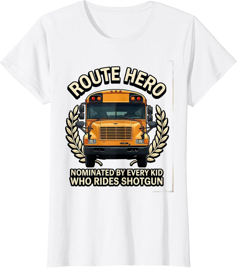 Women's Route Hero, Nominated By Every Kid Who Rides Shotgun School T-Shirt - White