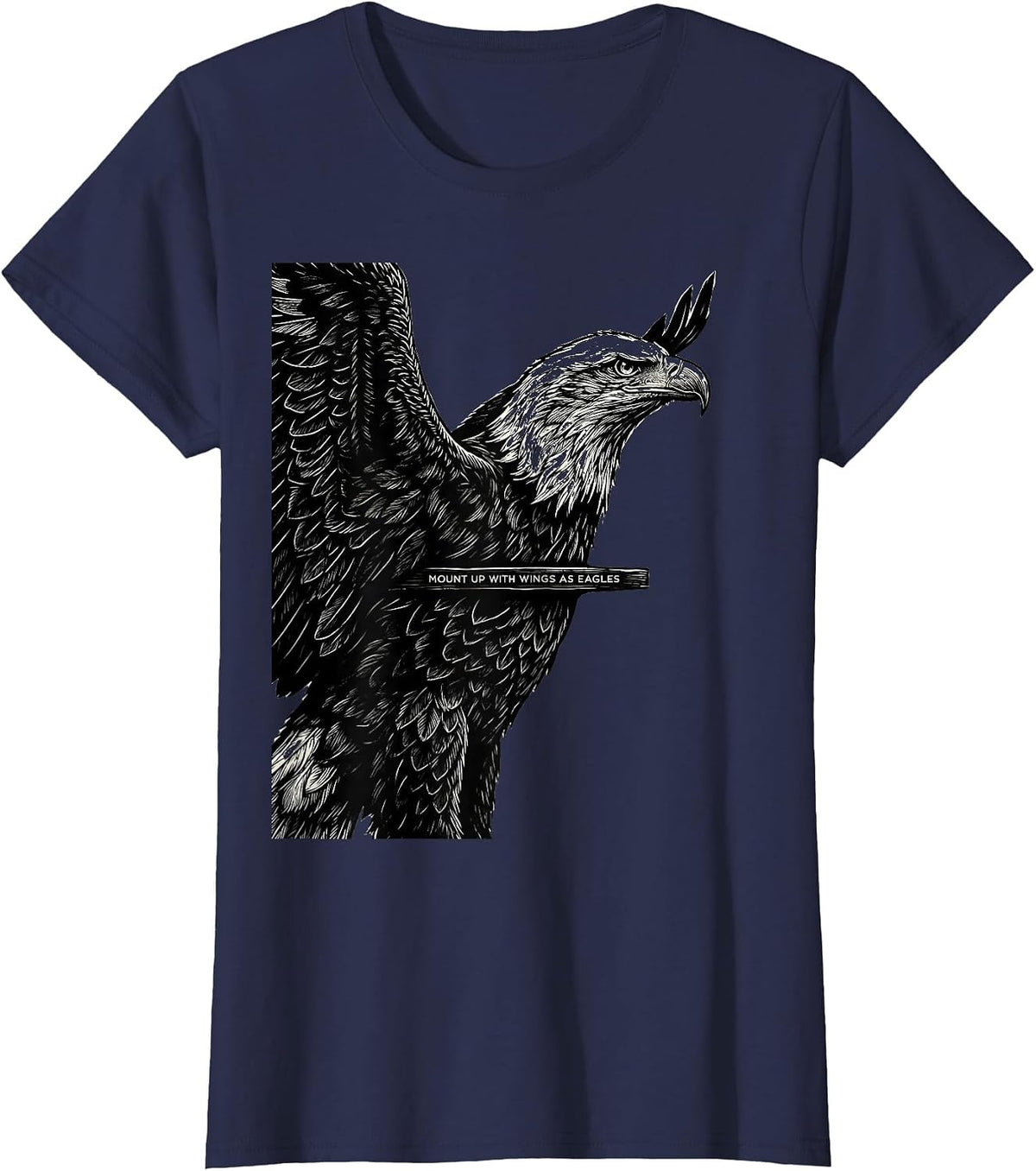 Women's Mount Up With Wings As Eagles Scratchboard Eagle Lover Faith T-Shirt - Navy Blue