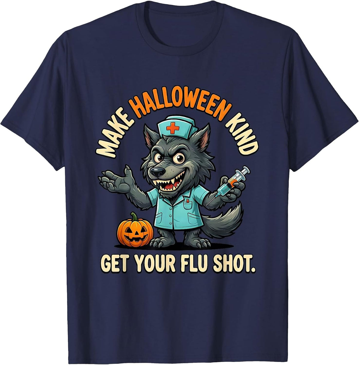 Men's Make Halloween Kind Get Your Flu Shot Funny Nurse Halloween T-Shirt - Navy Blue