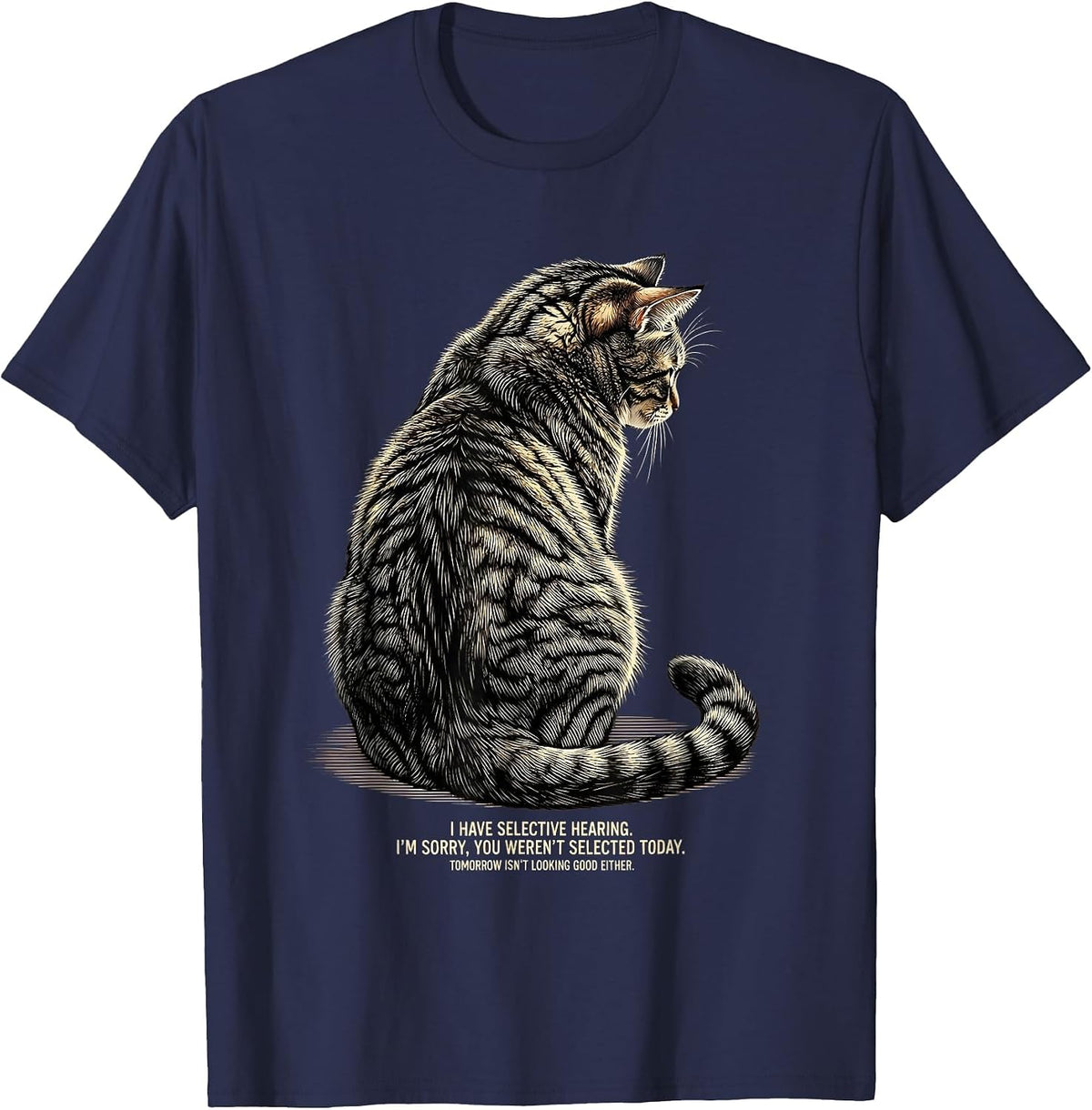I Have Selective Hearing Funny Cat Owner Deadpan Humor T-Shirt - Navy Blue