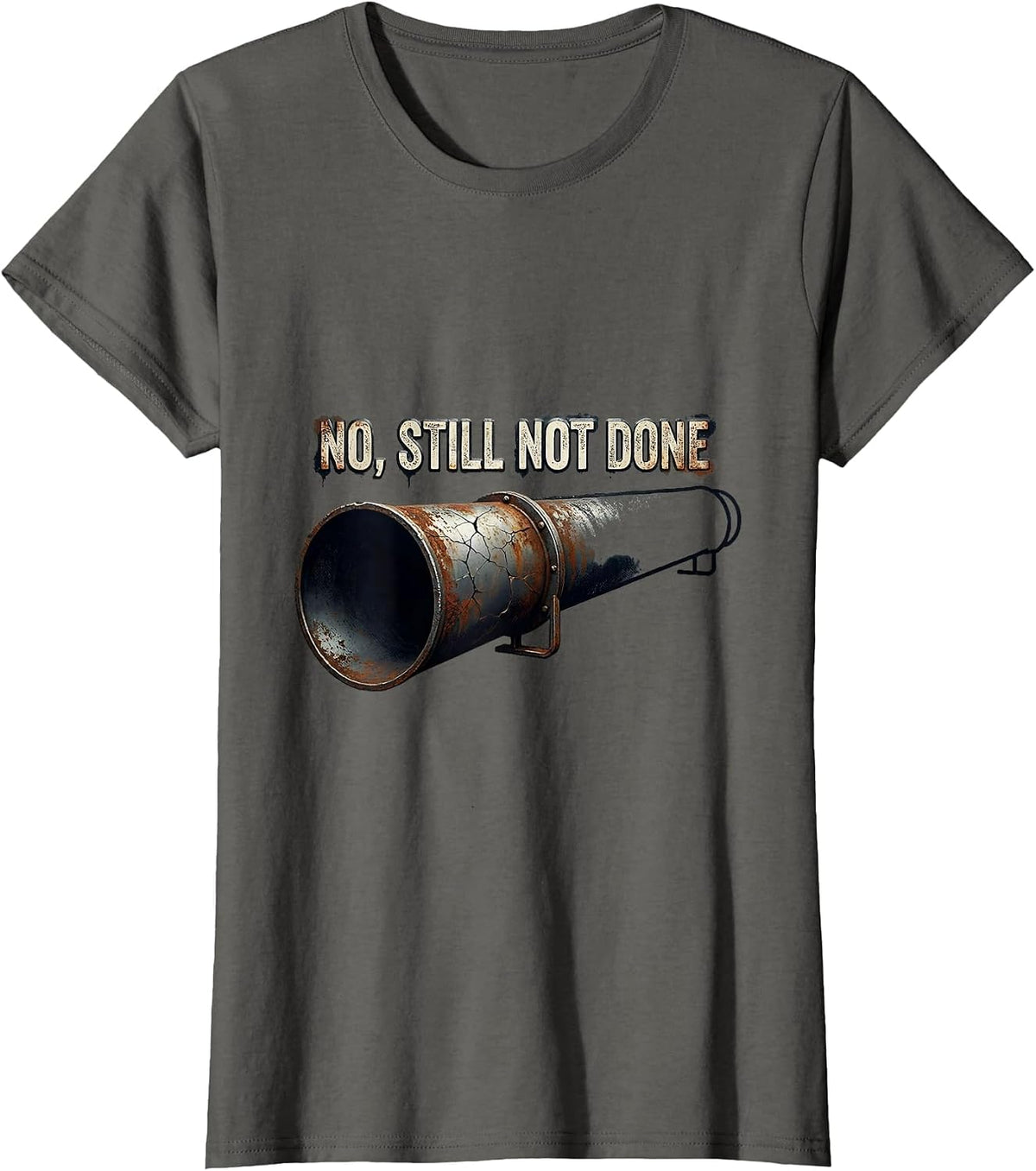 Women's No, Still Not Done Distressed Car Enthusiast Funny Mechanic T-Shirt - Asphalt Grey
