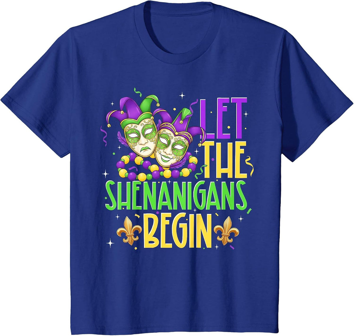 Let The Shenanigans Begin Mardi Gras Masquerade Men Women T-Shirt - Royal Blue